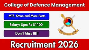College of Defence Management Recruitment 2026 - Apply Offline for MTS, Steno and More Posts