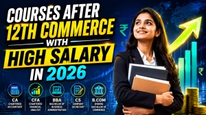 Best 10 Courses After 12th Commerce with High Salary in 2026