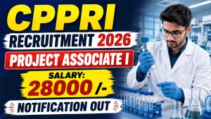 CPPRI Project Associate I Recruitment 2026 - Walkin