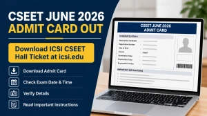 CSEET June 2026 Admit Card Out - Download ICSI CSEET Hall Ticket at icsi.edu