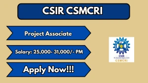 CSIR CSMCRI Project Associate Recruitment 2026 - Apply Online for Posts CSIR CSMCRI Project Associate Recruitment 2026 - Apply Online for Posts