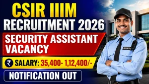 CSIR IIIM Security Assistant Recruitment 2026 - Apply Online CSIR IIIM Security Assistant Recruitment 2026 - Apply Online