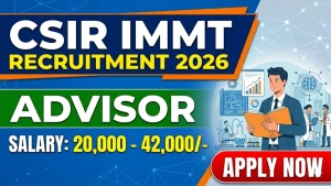 CSIR IMMT Recruitment 2026 - Apply Online for 65 Project Assistant, Senior Project Associate and More Posts CSIR IMMT Recruitment 2026 - Apply Online for 65 Project Assistant, Senior Project Associate and More Posts