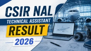 CSIR NAL Technical Assistant Result OUT (Direct Link) - Download Scorecard @ nal.res.in