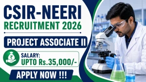 CSIR-NEERI Project Associate II Recruitment 2026 - Apply Online