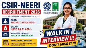 CSIR-NEERI Project Associate-I Recruitment 2026 - Walkin CSIR-NEERI Project Associate-I Recruitment 2026 - Walkin