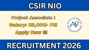 CSIR-NIO Project Associate I Recruitment 2026 - Apply Online CSIR-NIO Project Associate I Recruitment 2026 - Apply Online