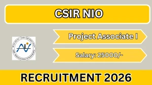 CSIR NIO Project Associate I Recruitment 2026 - Apply Online CSIR NIO Project Associate I Recruitment 2026 - Apply Online