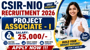 CSIR-NIO Project Associate - I Recruitment 2026 - Apply Online CSIR-NIO Project Associate - I Recruitment 2026 - Apply Online