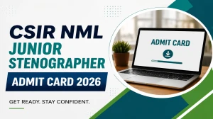 CSIR NML Junior Stenographer Admit Card 2026 (Out) - Download Here CSIR NML Junior Stenographer Admit Card 2026 (Out) - Download Here