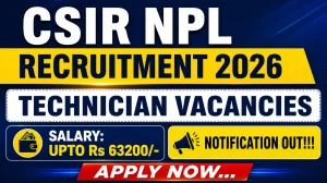 CSIR NPL Technician Recruitment 2026 Notification Out @nplindia.in, 20 Vacancies Released, Apply by 30th June, Check Eligibility, Salary, Exam Pattern CSIR NPL Technician Recruitment 2026 Notification Out @nplindia.in, 20 Vacancies Released, Apply by 30th June, Check Eligibility, Salary, Exam Pattern