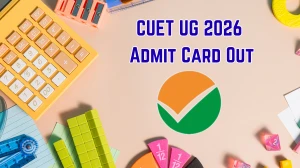 CUET UG 2026 Admit Card Out - Download NTA CUET Hall Ticket at cuet.nta.nic.in, Exam from 11 to 31 May