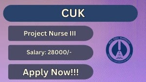 CUK Project Nurse III Recruitment 2026 - Apply Online CUK Project Nurse III Recruitment 2026 - Apply Online