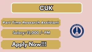 CUK Part Time Research Assistant Recruitment 2026 - Walkin