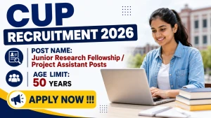 CUP Recruitment 2026 - Apply Online for Junior Research Fellowship / Project Assistant Posts