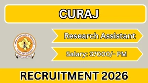 CURAJ Research Assistant Recruitment 2026 - Apply Online
