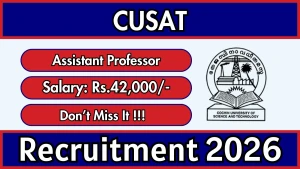 CUSAT Assistant Professor Recruitment 2026 - Apply Online CUSAT Assistant Professor Recruitment 2026 - Apply Online