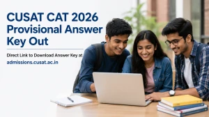 CUSAT CAT 2026 Provisional Answer Key Out - Direct Link to Download Answer Key at admissions.cusat.ac.in