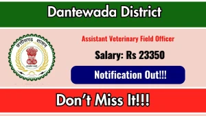 Dantewada District Assistant Veterinary Field Officer Recruitment 2026 - Apply Offline