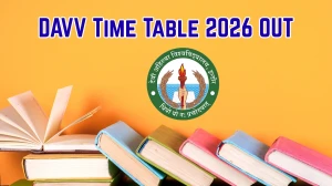 DAVV Time Table 2026 OUT - Download UG Exam Schedule PDF at dauniv.ac.in