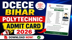 DCECE Bihar Polytechnic Admit Card 2026 – Download Bihar Diploma Entrance Hall Ticket at bceceboard.bihar.gov.in