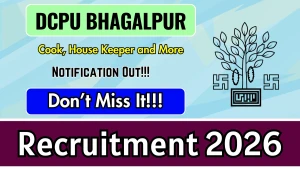 DCPU Bhagalpur Recruitment 2026 - Apply Offline for 17 Cook, House Keeper and More Posts