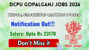 DCPU Gopalganj Recruitment 2026 - Apply Online for 11 Nurse, Chowkidar and More Posts DCPU Gopalganj Recruitment 2026 - Apply Online for 11 Nurse, Chowkidar and More Posts