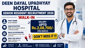 Deen Dayal Upadhyay Hospital Senior Resident Recruitment 2026 - Walkin