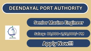 Deendayal Port Authority Senior Marine Engineer Recruitment 2026 - Apply Online