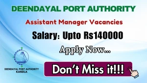 Deendayal Port Authority Assistant Manager Recruitment 2026 - Apply Online Deendayal Port Authority Assistant Manager Recruitment 2026 - Apply Online