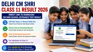Delhi CM Shri Class 11 Result 2026 Out - Direct Link to Download CM Shri School Entrance Test Result at edudel.nic.in Delhi CM Shri Class 11 Result 2026 Out - Direct Link to Download CM Shri School Entrance Test Result at edudel.nic.in
