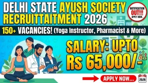 Delhi State AYUSH Society Recruitment 2026 - Apply Online for 167 Yoga Instructor, Pharmacist and More Posts