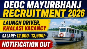 DEOC Mayurbhanj Recruitment 2026 - Apply Offline for Launch Driver and Khalasi Posts