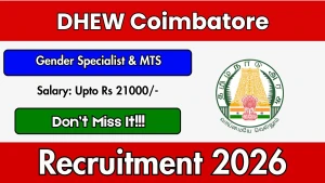 DHEW Coimbatore Recruitment 2026 - Apply Offline for Gender Specialist & MTS Posts DHEW Coimbatore Recruitment 2026 - Apply Offline for Gender Specialist & MTS Posts
