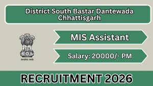 District South Bastar Dantewada Chhattisgarh MIS Assistant Recruitment 2026 - Apply Offline
