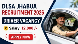 DLSA Jhabua Vehicle Driver Recruitment 2026 - Apply Offline DLSA Jhabua Vehicle Driver Recruitment 2026 - Apply Offline