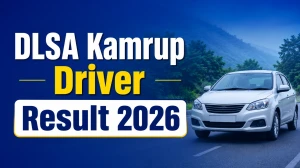 DLSA Kamrup Driver Result 2026 OUT (Direct Link) - Download Scorecard @kamrup.dcourts.gov.in