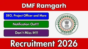 DMF Ramgarh Recruitment 2026 - Apply Online for DEO, Project Officer and More Posts DMF Ramgarh Recruitment 2026 - Apply Online for DEO, Project Officer and More Posts
