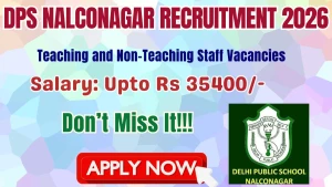 DPS Nalconagar Teaching and Non-Teaching Recruitment 2026 - Apply Online for 31 Posts