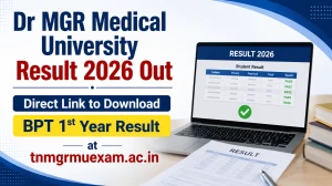 Dr MGR Medical University Result 2026 Out - Direct Link to Download BPT 1st Year Result at tnmgrmuexam.ac.in