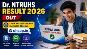 Dr. NTRUHS Result 2026 Out - Check MPT 1st & 2nd Year Results Online @ uhsap.in