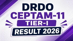 DRDO CEPTAM-11 Tier-I Result 2026 OUT (Direct Link) - Download Scorecard @ drdo.gov.in