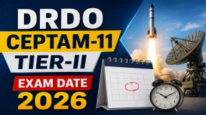 DRDO CEPTAM-11 Tier-II Exam Date 2026 (Out) - Check Schedule & Details DRDO CEPTAM-11 Tier-II Exam Date 2026 (Out) - Check Schedule & Details