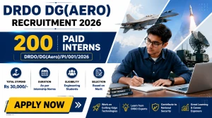 DRDO DG(Aero) Paid Intern Recruitment 2026 - Apply Online for 200 Posts DRDO DG(Aero) Paid Intern Recruitment 2026 - Apply Online for 200 Posts