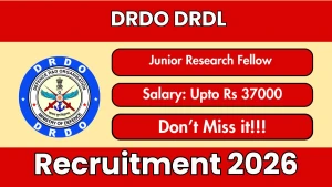 DRDO DRDL Junior Research Fellow Recruitment 2026 - Walkin for 16 Posts DRDO DRDL Junior Research Fellow Recruitment 2026 - Walkin for 16 Posts