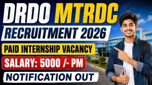 DRDO MTRDC Paid Internship Recruitment 2026 - Apply Offline for 10 Posts DRDO MTRDC Paid Internship Recruitment 2026 - Apply Offline for 10 Posts