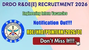 DRDO R&DE(E) Engineering Intern Recruitment 2026 - Apply Online for 40 Posts DRDO R&DE(E) Engineering Intern Recruitment 2026 - Apply Online for 40 Posts