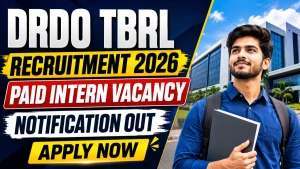 DRDO TBRL Paid Internship Recruitment 2026 - Apply Offline for 37 Posts DRDO TBRL Paid Internship Recruitment 2026 - Apply Offline for 37 Posts