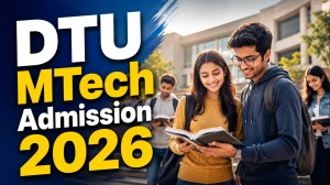 DTU MTech Admission 2026: Check Important Dates, Direct Apply  Link and More