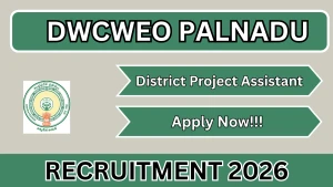 DWCWEO Palnadu District Project Assistant Recruitment 2026 - Apply Offline DWCWEO Palnadu District Project Assistant Recruitment 2026 - Apply Offline